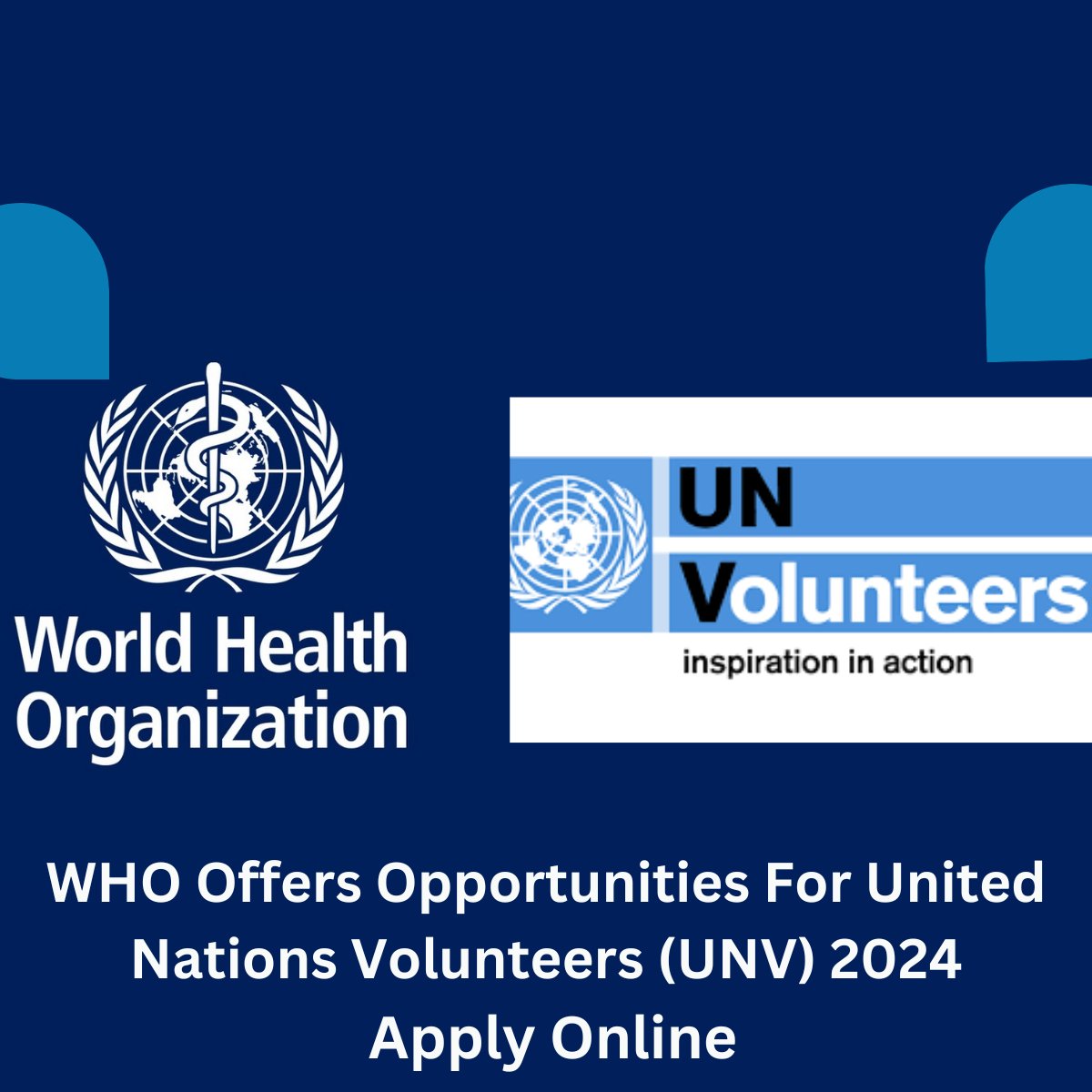 WHO Offers Opportunities For United Nations Volunteers (UNV) 2024 Apply Online