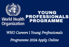 WHO Careers | Young Professionals Programme 2024 Apply Online