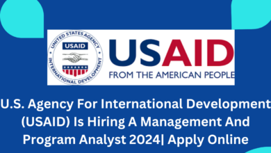 U.S. Agency For International Development (USAID) Is Hiring A Management and Program Analyst 2024| Apply Online