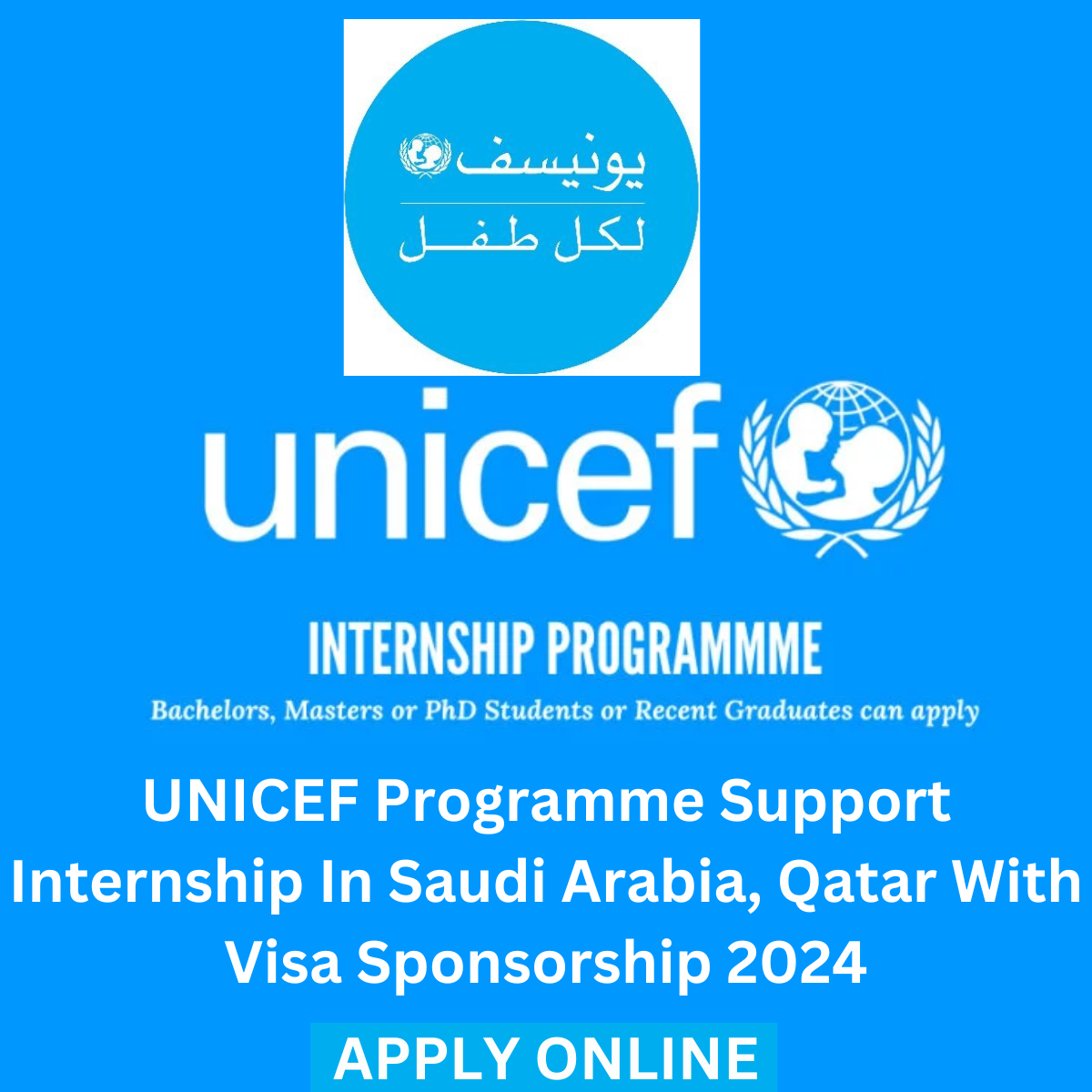 UNICEF Programme Support Internship In Saudi Arabia, Qatar With Visa Sponsorship 2024 Apply Now