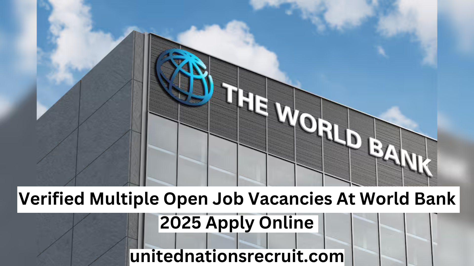 Verified Multiple Open Job Vacancies At World Bank 2025 Apply Online