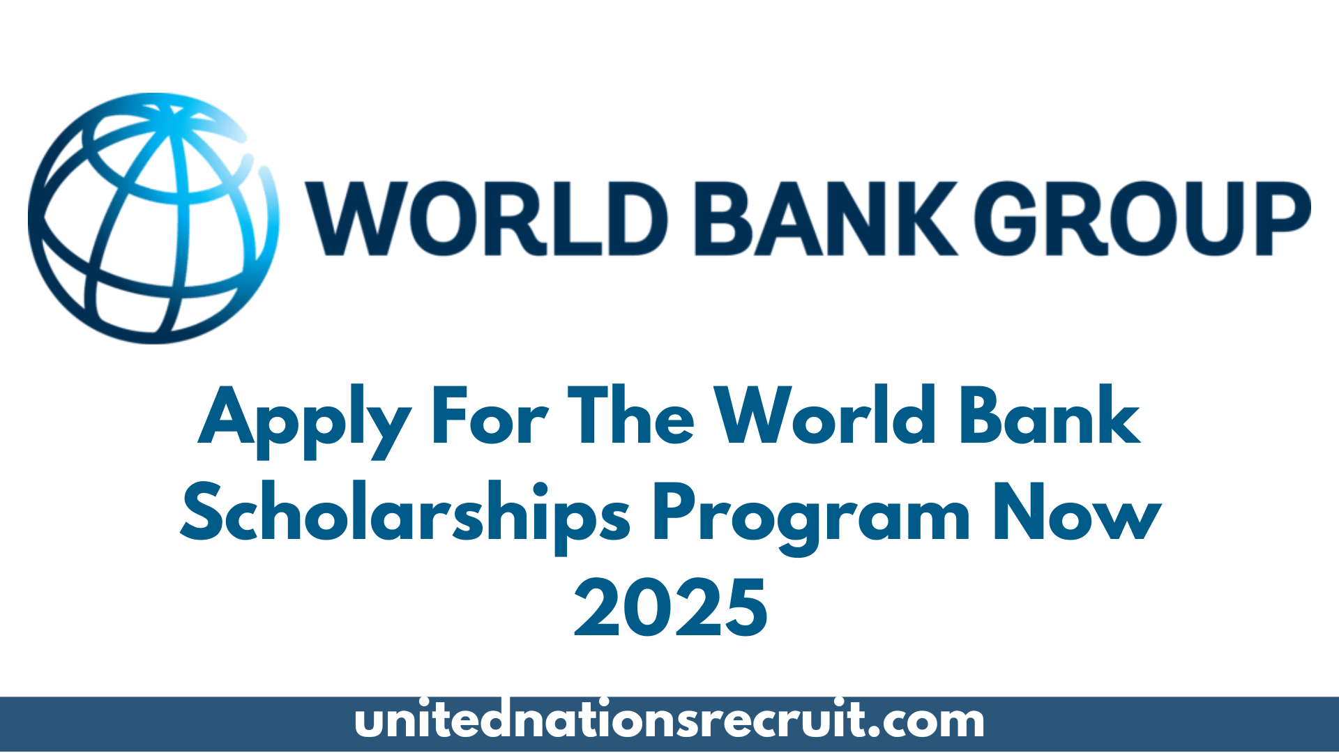 Apply For The World Bank Scholarships Program Now 2025