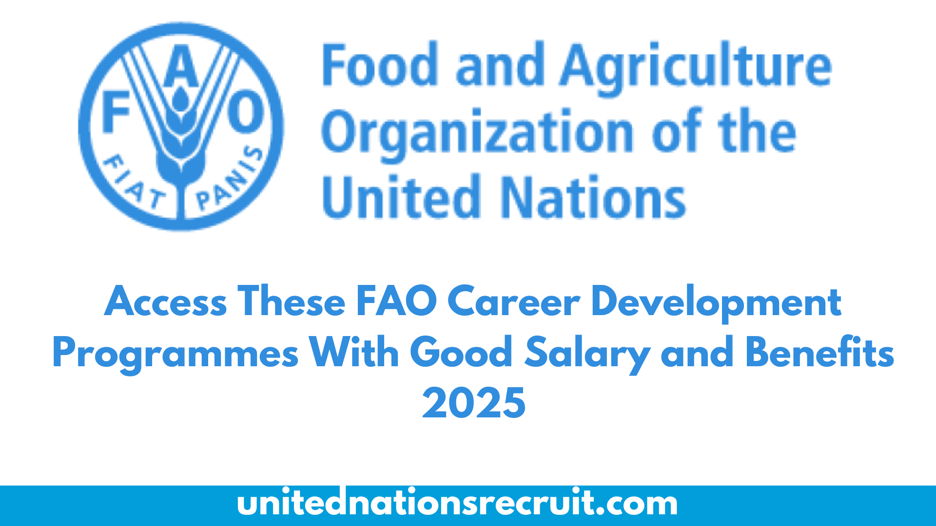 Access These FAO Career Development Programmes With Good Salary and Benefits 2025