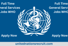 Full Time General Services Jobs Being Offered By The World Health Organization