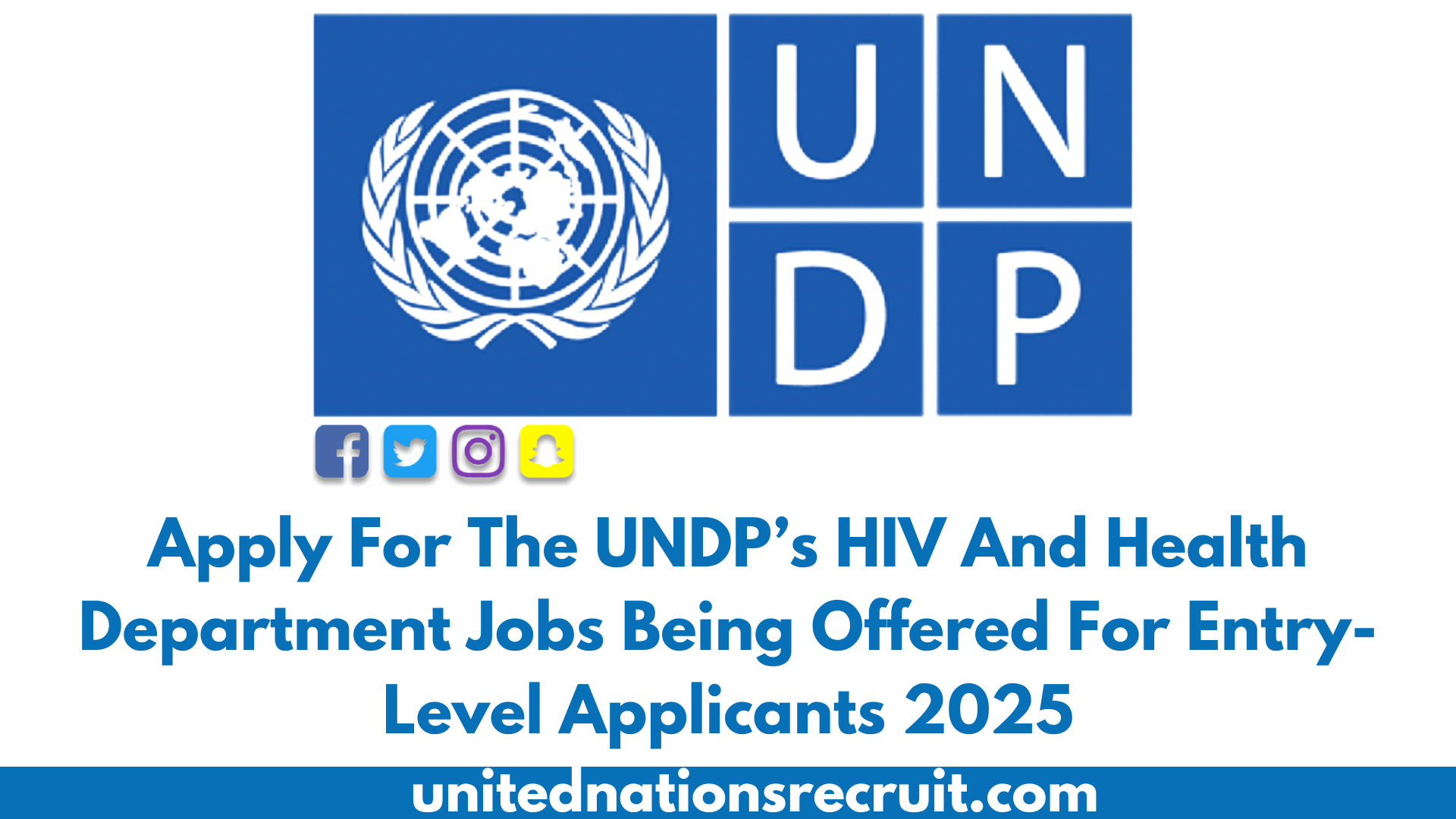 Apply For The UNDP’s HIV And Health Department Jobs Being Offered For Entry-Level Applicants 2025