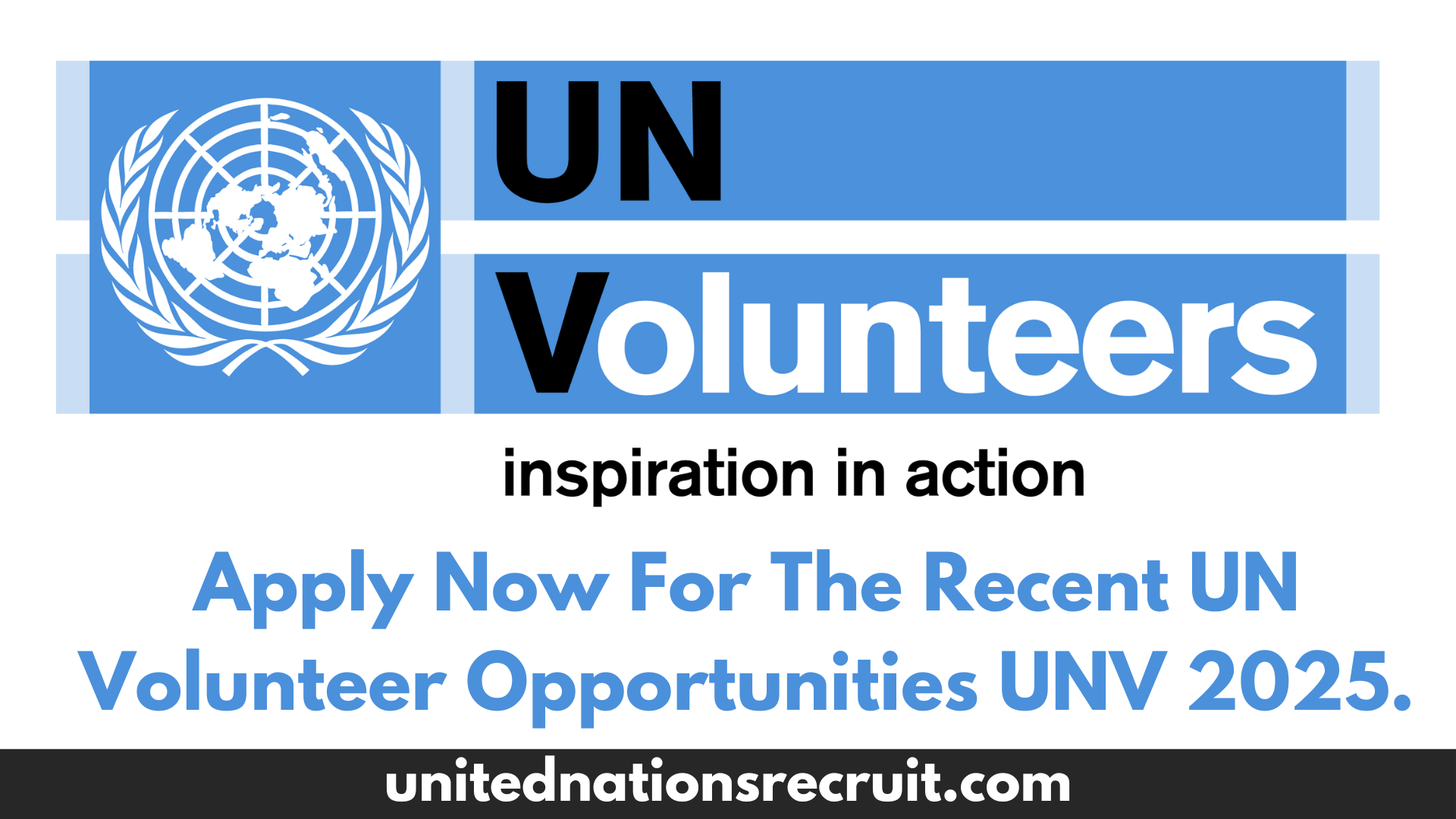 Apply Now For The Recent UN Volunteer Opportunities UNV 2025. - United ...