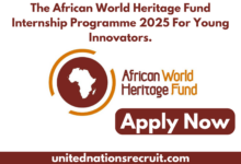 The African World Heritage Fund Internship Programme 2025 For Young Innovators.