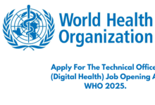 Apply For The Technical Officer (Digital Health) Job Opening At WHO 2025.