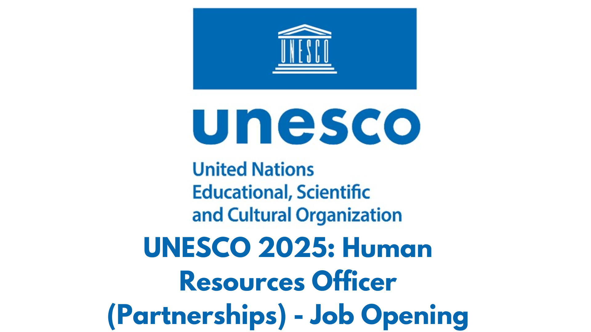 UNESCO 2025: Human Resources Officer (Partnerships) - Job Opening