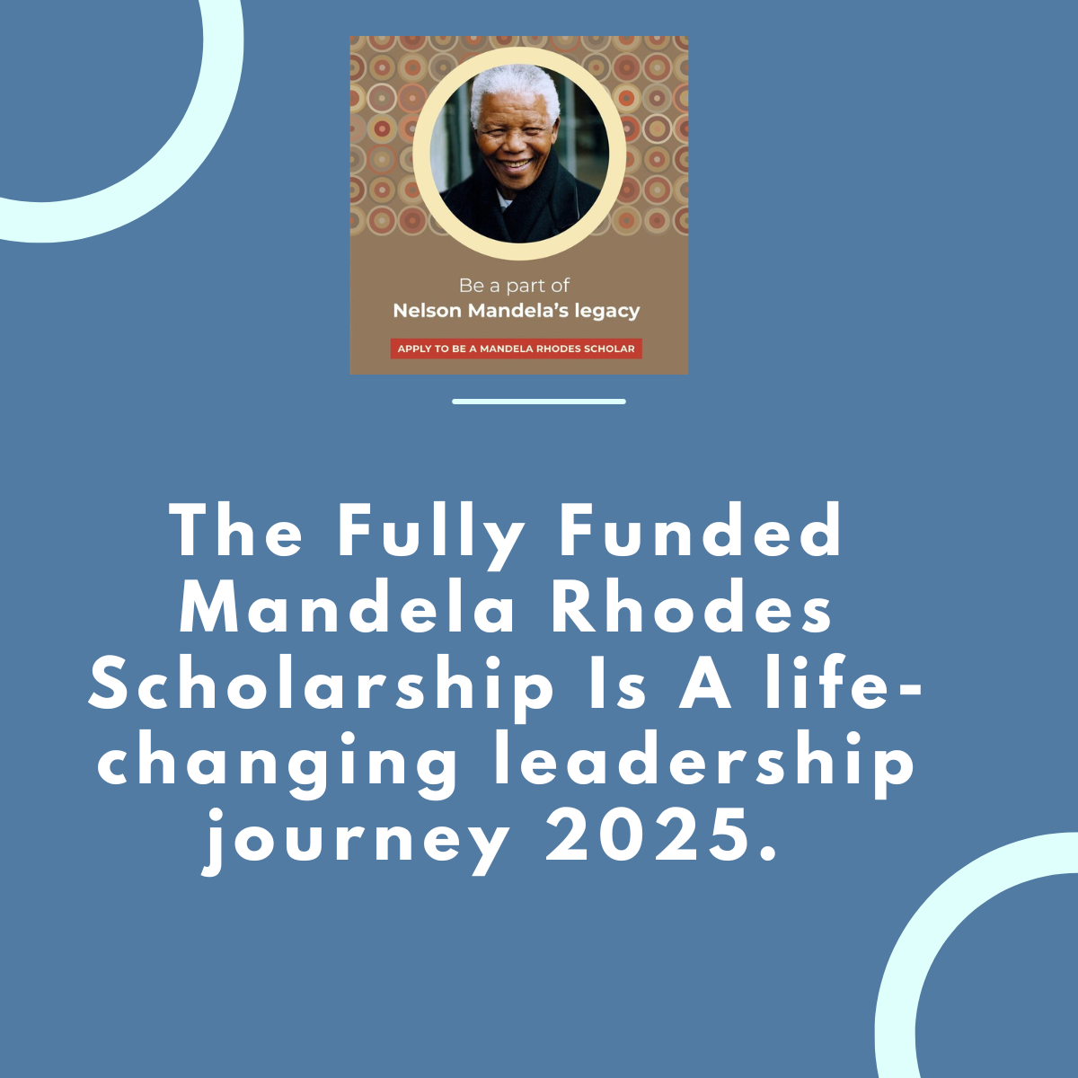 The Fully Funded Mandela Rhodes Scholarship Is A life-changing leadership journey 2025. Apply Online