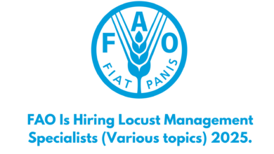 FAO Is Hiring Locust Management Specialists (Various topics) 2025.