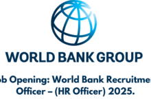 Job Opening: World Bank Recruitment Officer – (HR Officer) 2025.