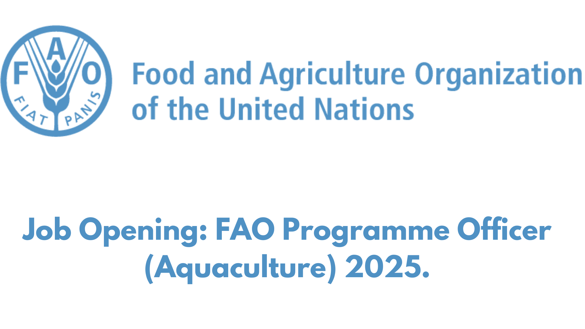 Job Opening: FAO Programme Officer (Aquaculture) 2025.