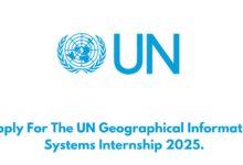 Apply For The UN Geographical Information Systems Internship 2025.