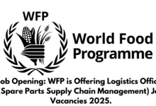 Job Opening: WFP is Offering Logistics Officer (Spare Parts Supply Chain Management) Job Vacancies 2025.