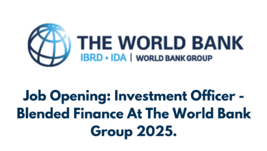 Job Opening: Investment Officer - Blended Finance At The World Bank Group 2025.